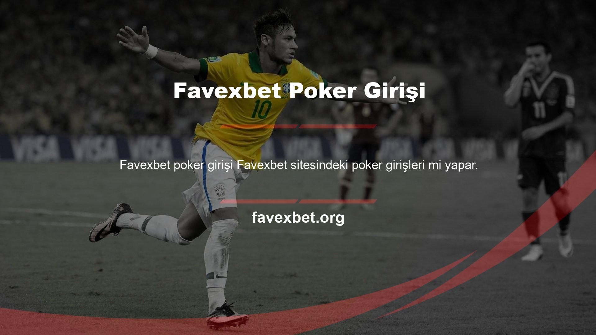 Favexbet ile poker oynayarak kazanabileceğimi söylerseniz, size asla bilmediğiniz üstlerinizi hatırlatalım